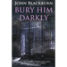 Bury Him Darkly