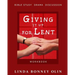 Giving It Up for Lent-Workbook: Bible Study, Drama, Discussion