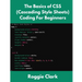 The Basics of CSS (Cascading Style Sheets) Coding For Beginners: Learn Basic CSS Programming Concepts
