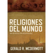 Religiones del Mundo: Una Introduccion Indispensable = World Religions = World Religions