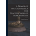 A Primer of Materia Medica for Practitioners of Homoeopathy