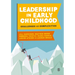 Leadership in Early Childhood: Challenges and Complexities