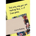 The only way you are reading this, is if I am gone.