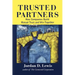 Trusted Partners: How Companies Build Mutual Trust and Win Together