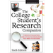 The College Student's Research Companion: Finding, Evaluating, and Citing the Resources You Need to Succeed, Sixth Edition