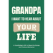 Grandpa, I Want to Hear About Your Life: A Grandfather's Gift to Share His Stories and Precious Memories
