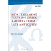 New Testament Texts on Greek Amulets from Late Antiquity