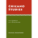 Chicano Studies: The Genesis of a Discipline