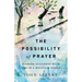 The Possibility of Prayer: Finding Stillness with God in a Restless World