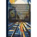 Manual for Railroad Engineers and Engineering Students: Containing the Rules and Tables Needed for the Location, Construction, and Equipment of Railro