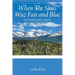 When The Skies Wuz Fair and Blue: An Unfaltering Story of Spirit, Community, and Serendipity