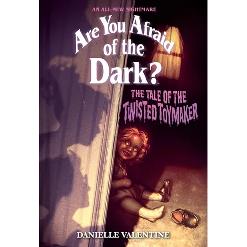 The Tale of the Twisted Toymaker (Are You Afraid of the Dark #2)