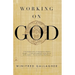 Working on God