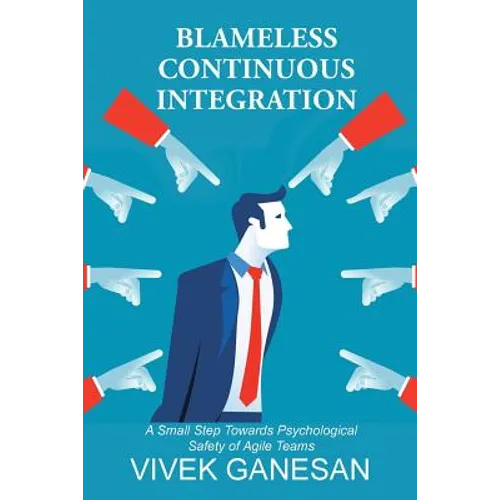 Blameless Continuous Integration: A Small Step Towards Psychological Safety of Agile Teams