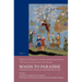 Roads to Paradise: Eschatology and Concepts of the Hereafter in Islam: Volume 1: Foundations and Formation of a Tradition. Reflections on the Hereafte
