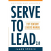 Serve to Lead: 21st Century Leaders Manual