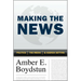 Making the News: Politics, the Media, and Agenda Setting