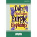 Don't Think About Purple Elephants [Standard Large Print 16 Pt Edition]