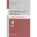 Networking 2011 Workshops: International Ifip Tc 6 Workshops, Pe-Crn, Nc-Pro, Wcns, and Sunset 2011, Held at Networking 2011, Valencia, Spain, May 13,