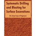 Systematic Drilling and Blasting for Surface Excavations