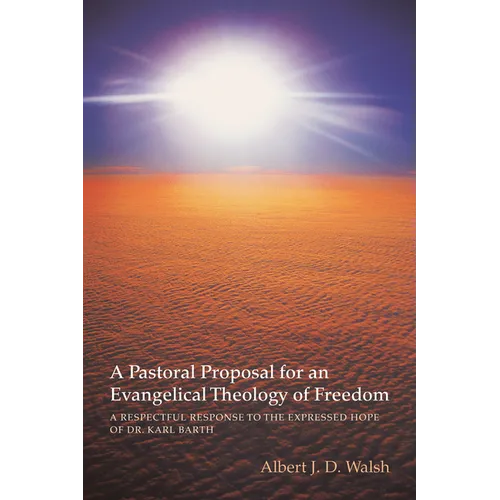 A Pastoral Proposal for an Evangelical Theology of Freedom
