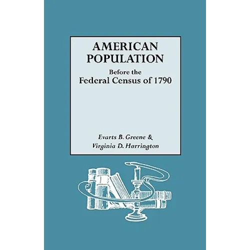 American Population Before the Federal Census of 1790