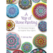 A Year of Stone Painting: 52 Mandala Designs to Inspire Your Spirit