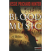 Blood Music: A Thriller