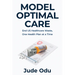 Model Optimal Care: End US Healthcare Waste, One Health Plan at a Time