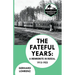 The Fateful Years: A Mennonite in Russia, 1913-1923