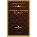 Treatment, or Healing by True Prayer