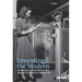 Inventing the Modern: Untold Stories of the Women Who Shaped the Museum of Modern Art
