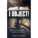 I Object!