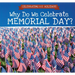 Why Do We Celebrate Memorial Day?
