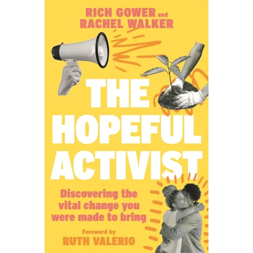 Hopeful Activist: Discovering the Vital Change You Were Made to Bring