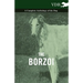 The Borzoi - A Complete Anthology of the Dog -