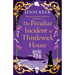 The Peculiar Incident at Thistlewick House