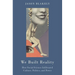 We Built Reality: How Social Science Infiltrated Culture, Politics, and Power
