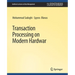 Transaction Processing on Modern Hardware