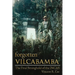 Forgotten Vilcabamba