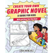Create Your Own Graphic Novel: A Guide for Kids: Write and Draw Your Own Book