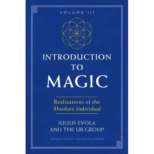 Introduction to Magic, Volume III: Realizations of the Absolute Individual