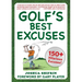 Golf's Best Excuses: 150 Hilarious Excuses Every Golf Player Should Know