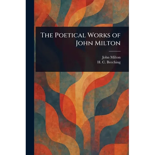 The Poetical Works of John Milton