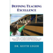 Defining Teaching Excellence: The Characteristics, Practices and Experiences of Highly Effective Teachers