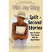 Split Second Stories: How to View the World with an Open Heart