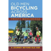 Old Men Bicycling Across America: A Journey Beyond Old Age