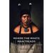 Where the White Man Treads - Across the Pathway of the Maori