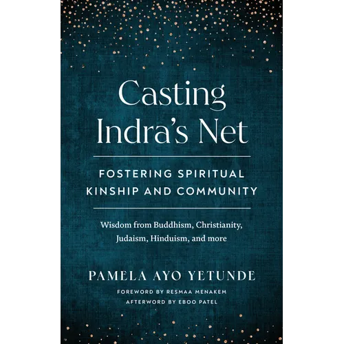 Casting Indra's Net: Fostering Spiritual Kinship and Community