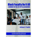 Black Faculty Do It All: A Moment in the Life of a Blackademic